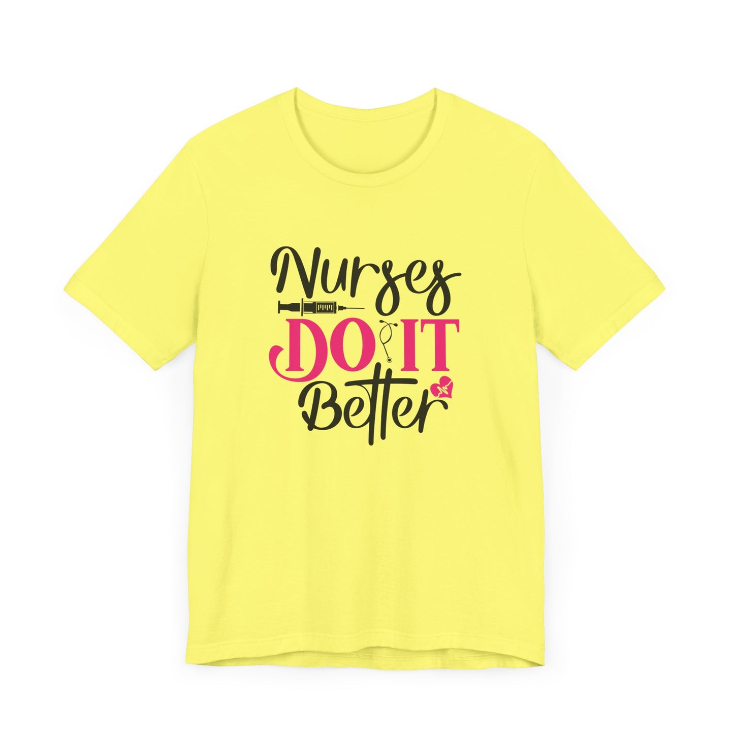 Nurses Do It Better T-Shirt