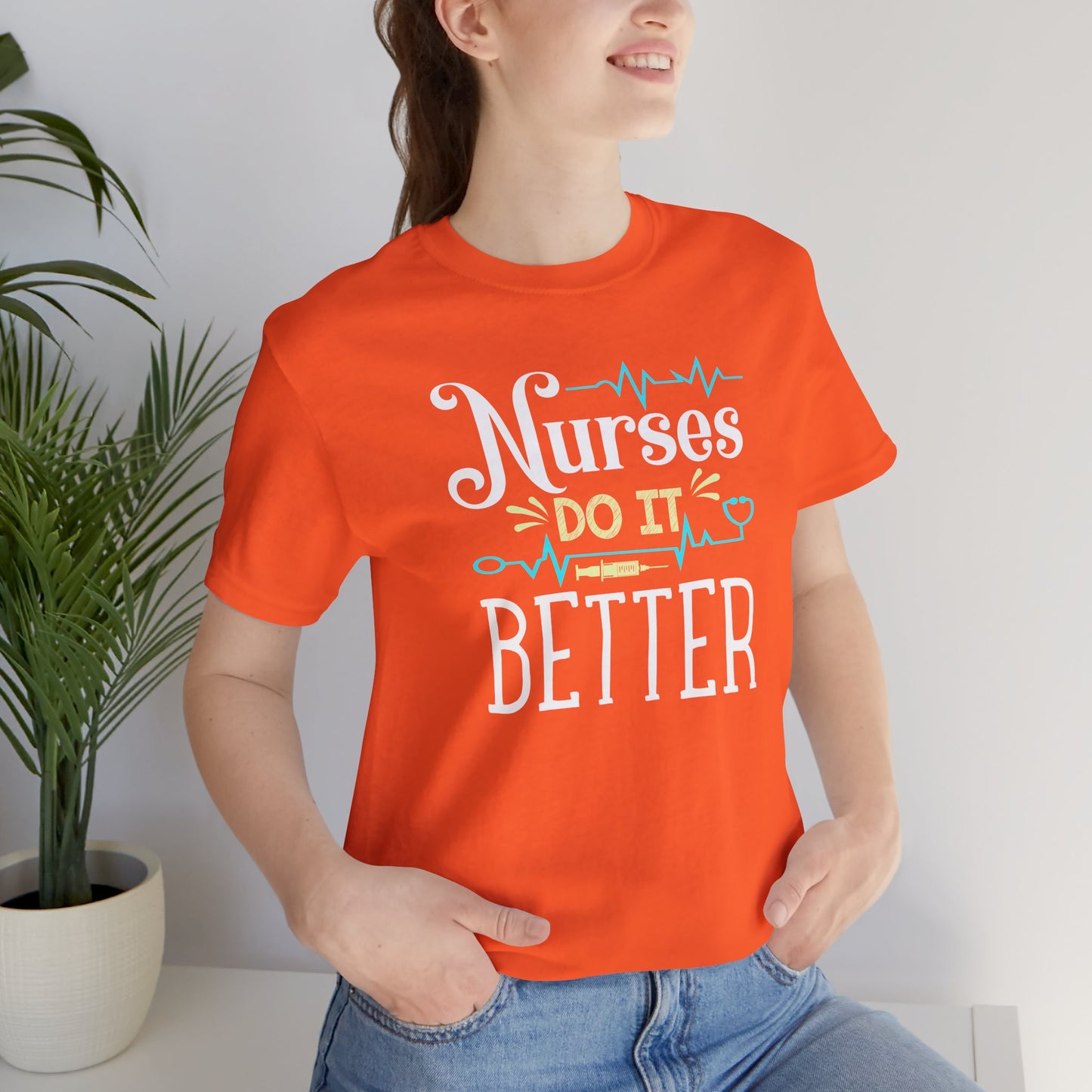 Nurses Do It Better T-Shirt