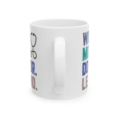 Wife, Mom, Doctor, Legend Mug