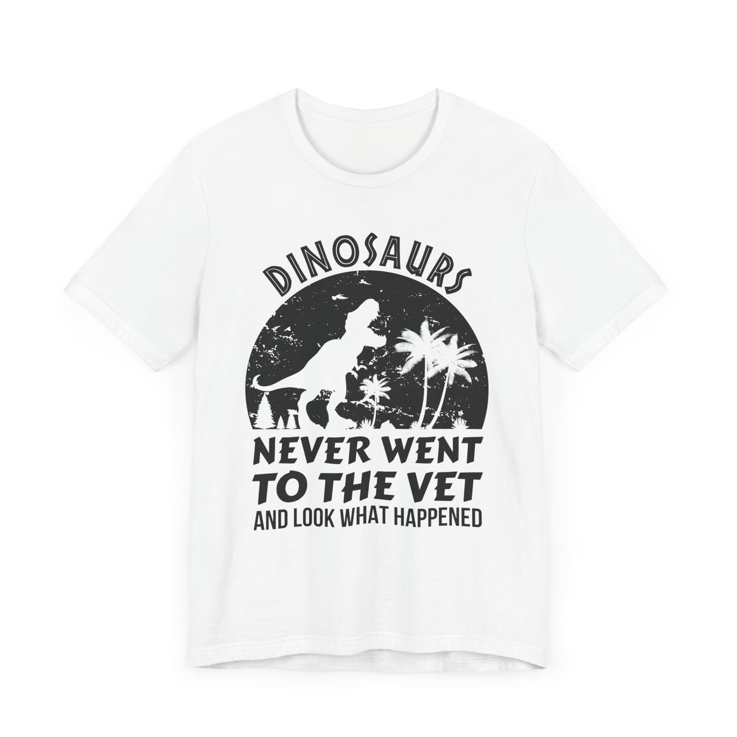 Dinosaurs Never Went To The Vet T-Shirt