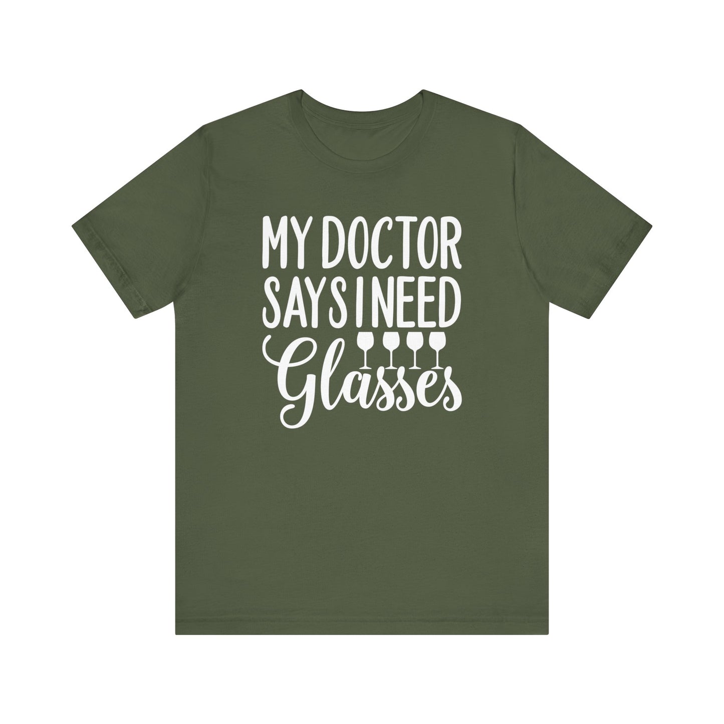 My Doctor Says I need Glasses T-Shirt