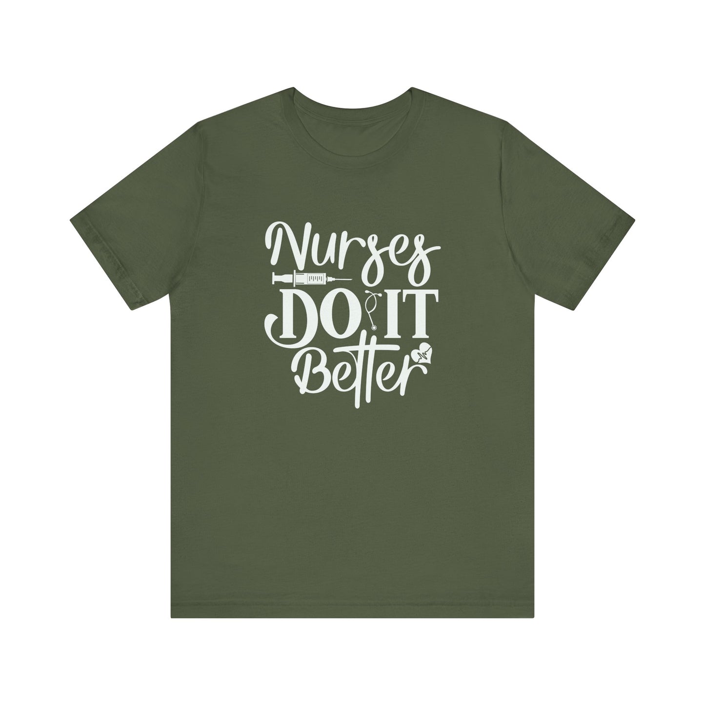 Nurses Do It Better T-Shirt