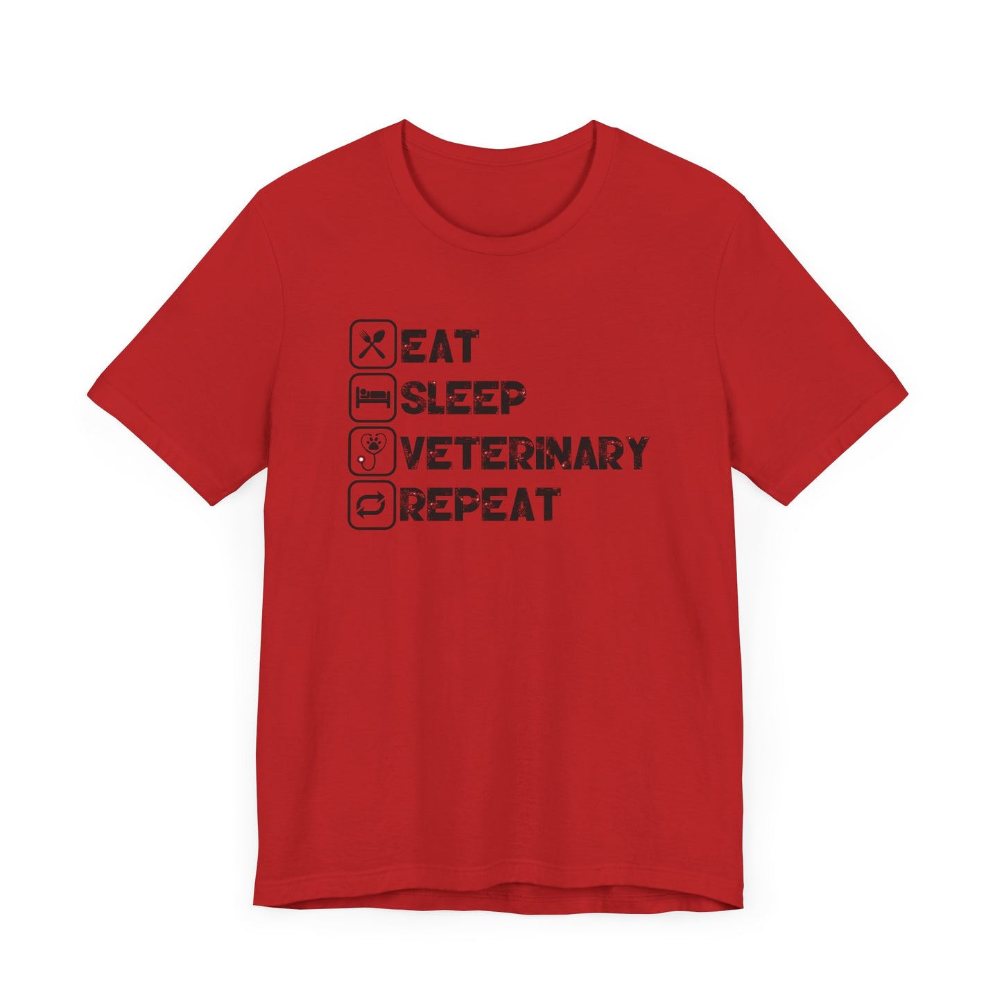 Eat, Sleep, Veterinary, Repeat T-Shirt