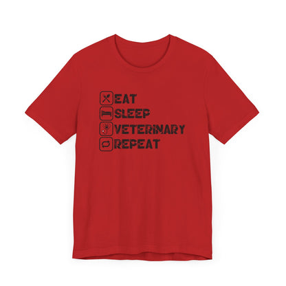 Eat, Sleep, Veterinary, Repeat T-Shirt