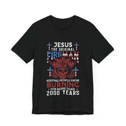 Jesus The Original Fireman T-Shirt