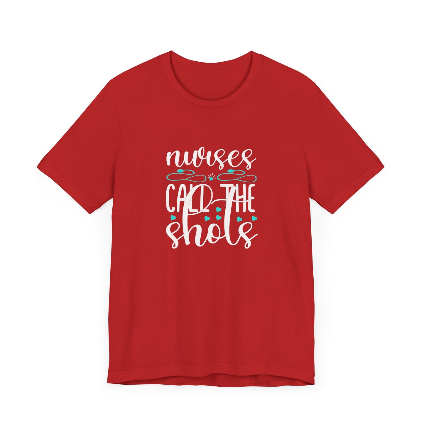 Nurses Call The Shots T-Shirt