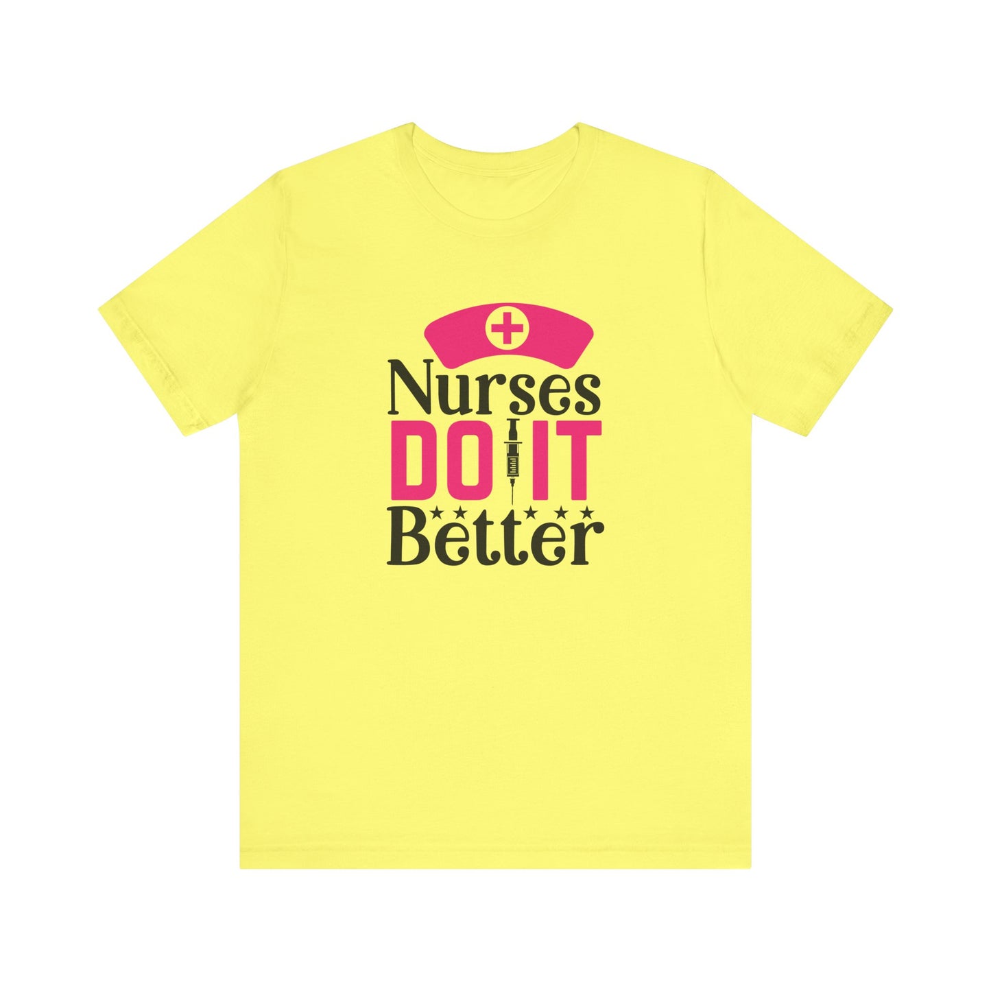 Nurses Do It Better T-Shirt