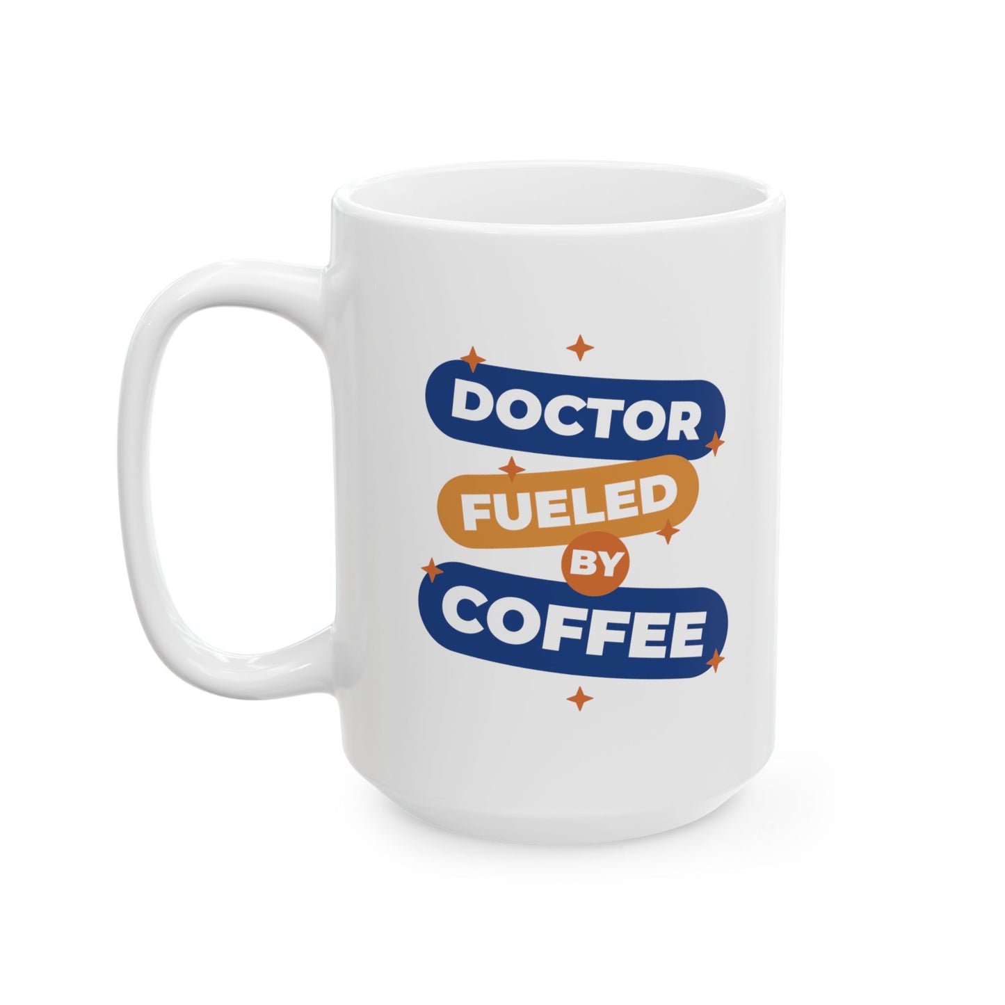 Doctor Fueled By Coffee Mug