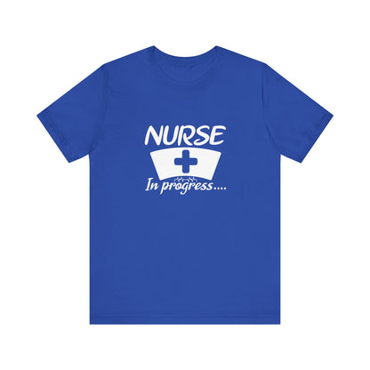 Nurse In Progress T-Shirt