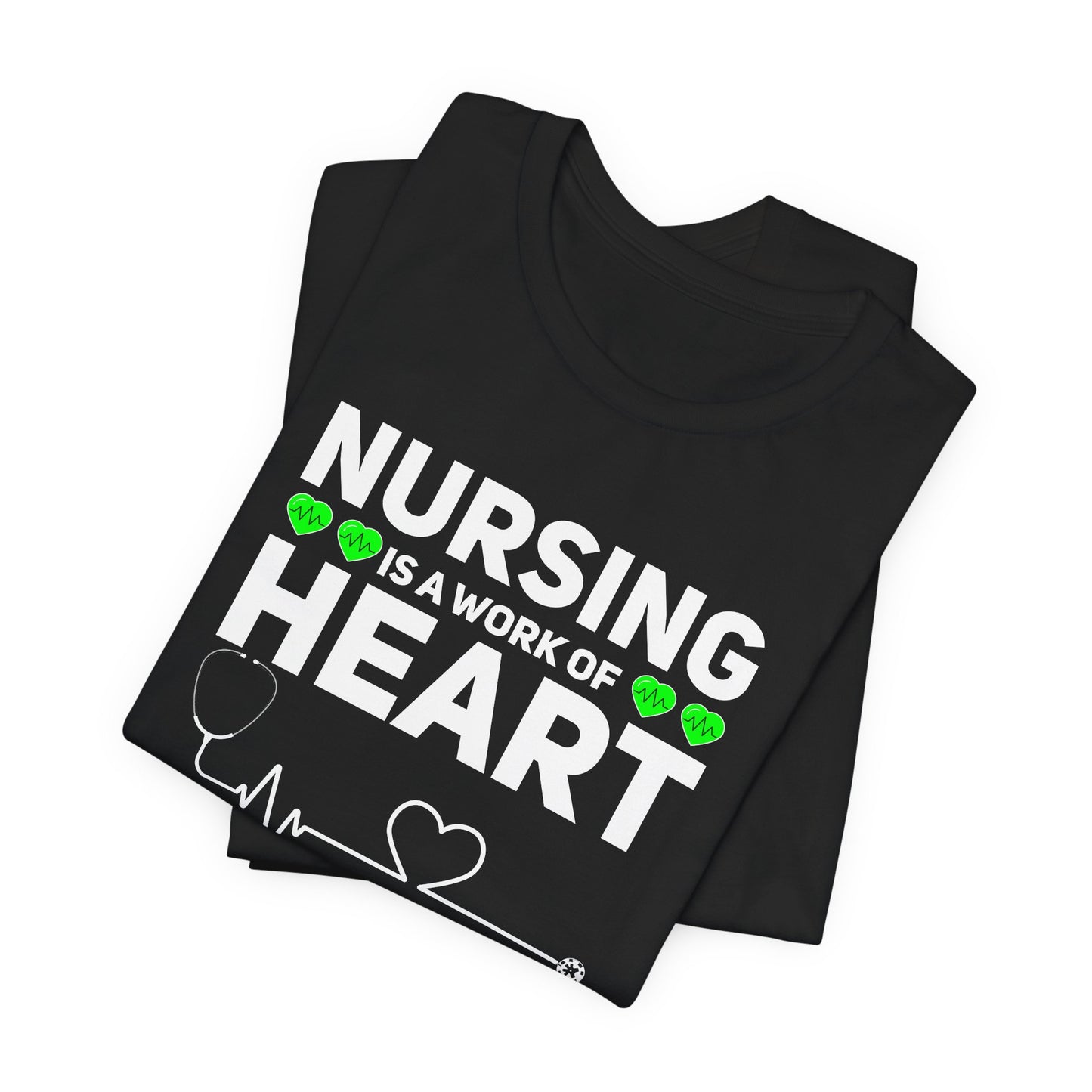 Nursing Is A Work Of Heart T-Shirt