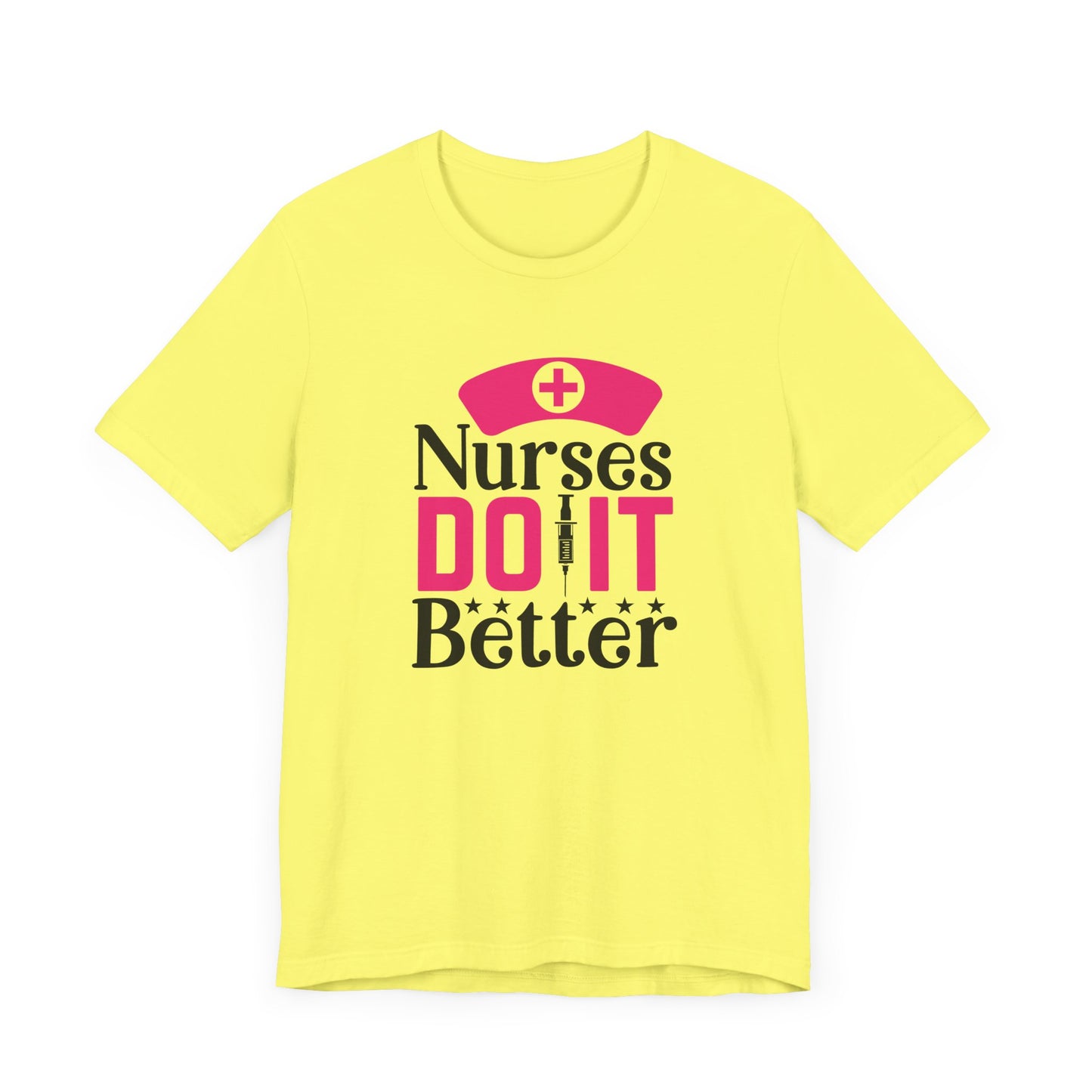 Nurses Do It Better T-Shirt