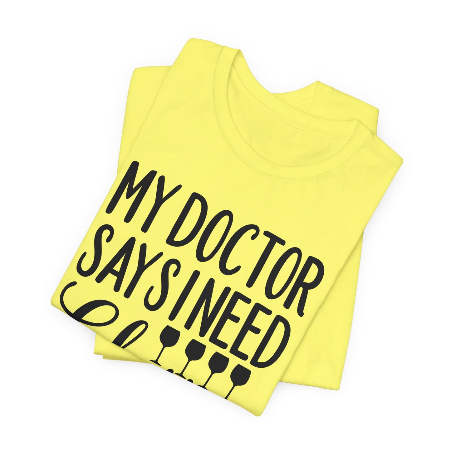 My Doctor Says I need Glasses T-Shirt