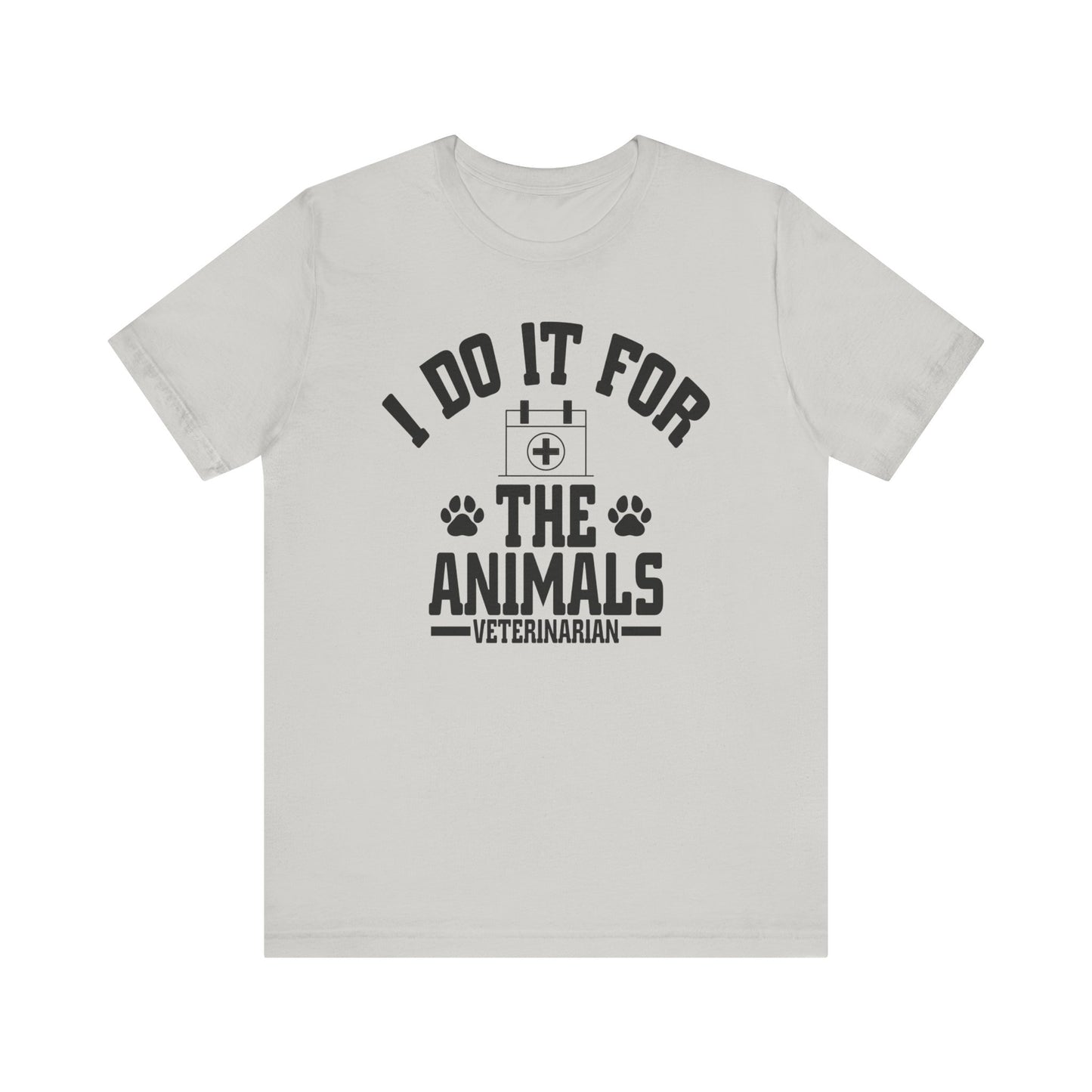 Veterinarian - I Do It For... T-Shirt