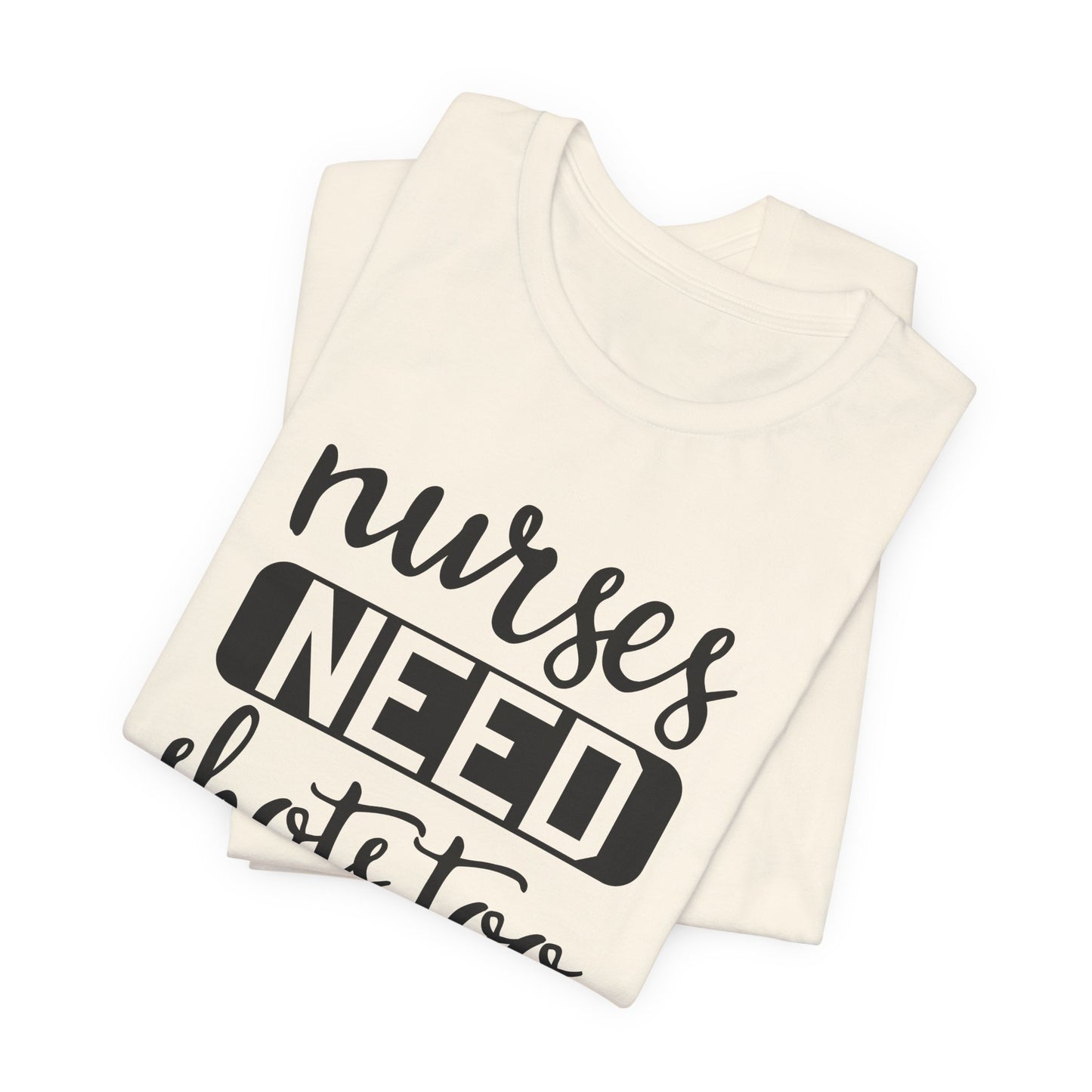 Nurses Need Shots Too T-Shirt