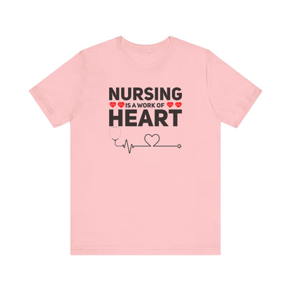 Nursing Is A Work Of Heart T-Shirt