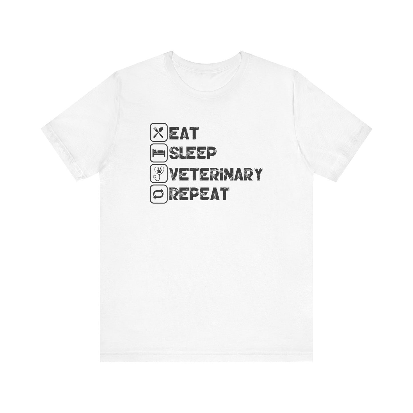 Eat, Sleep, Veterinary, Repeat T-Shirt