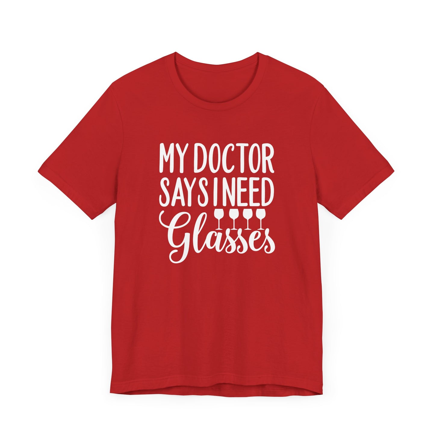 My Doctor Says I need Glasses T-Shirt