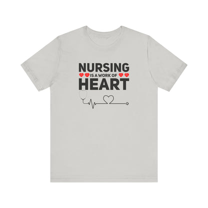 Nursing Is A Work Of Heart T-Shirt