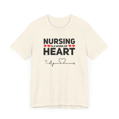 Nursing Is A Work Of Heart T-Shirt