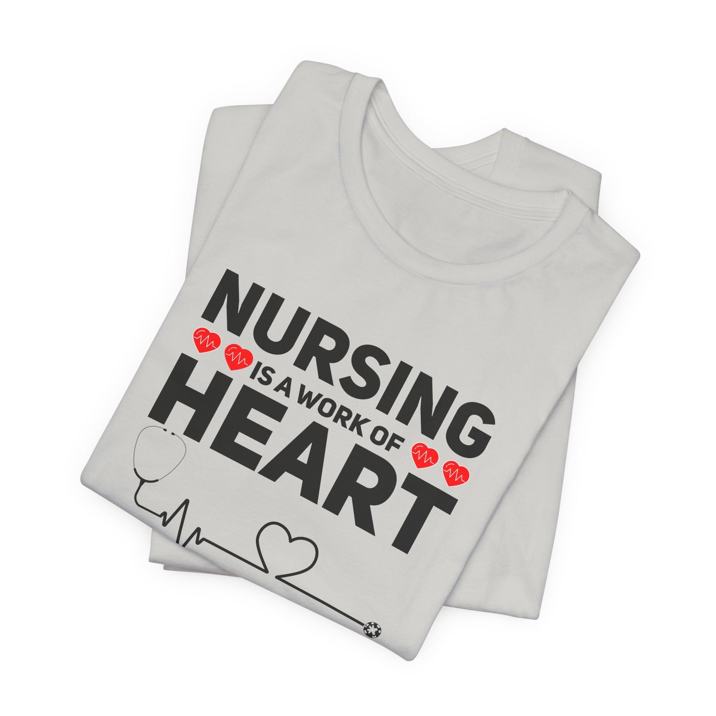 Nursing Is A Work Of Heart T-Shirt