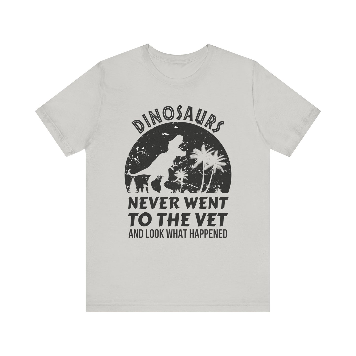 Dinosaurs Never Went To The Vet T-Shirt