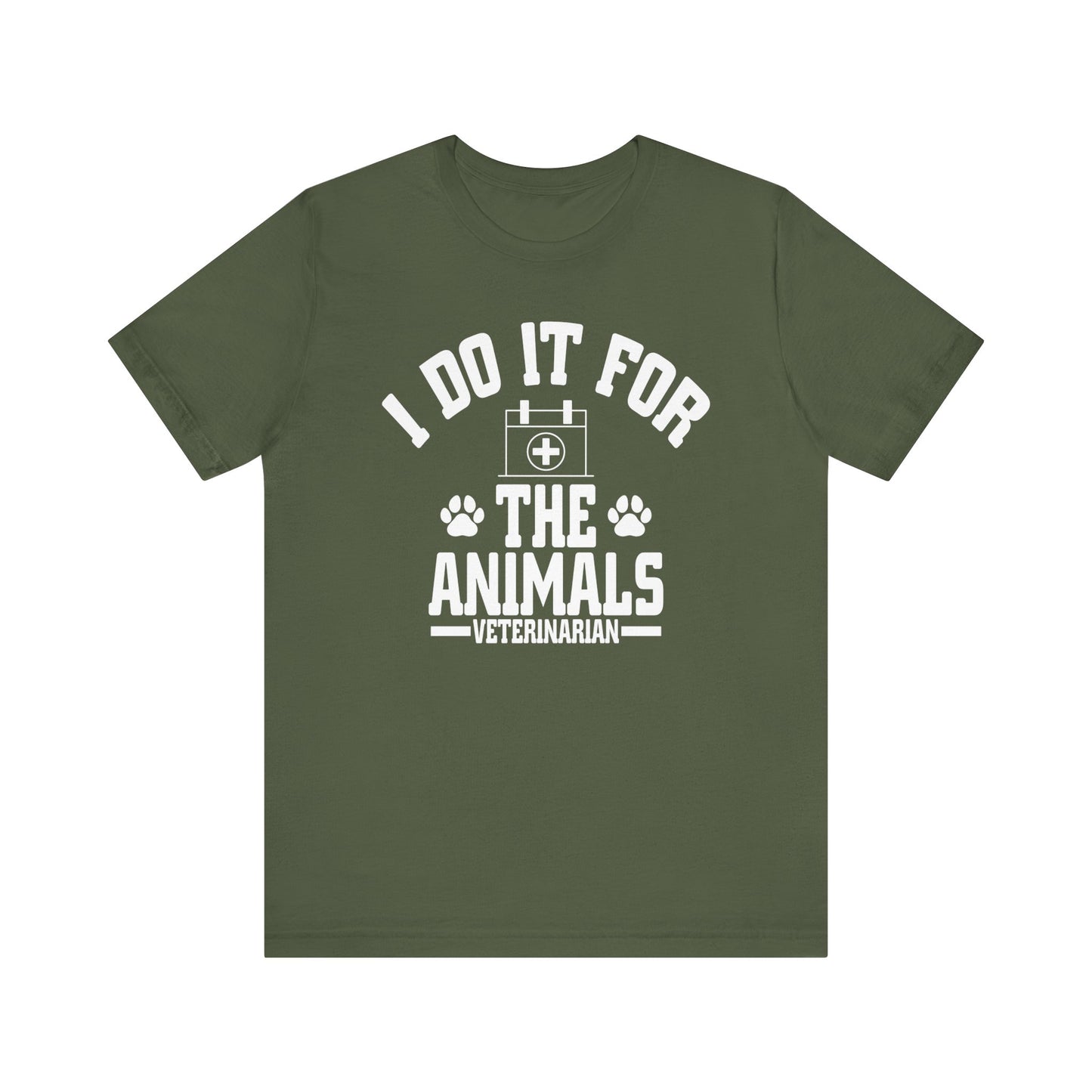 Veterinarian - I Do It For... T-Shirt