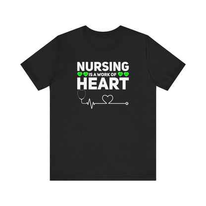 Nursing Is A Work Of Heart T-Shirt