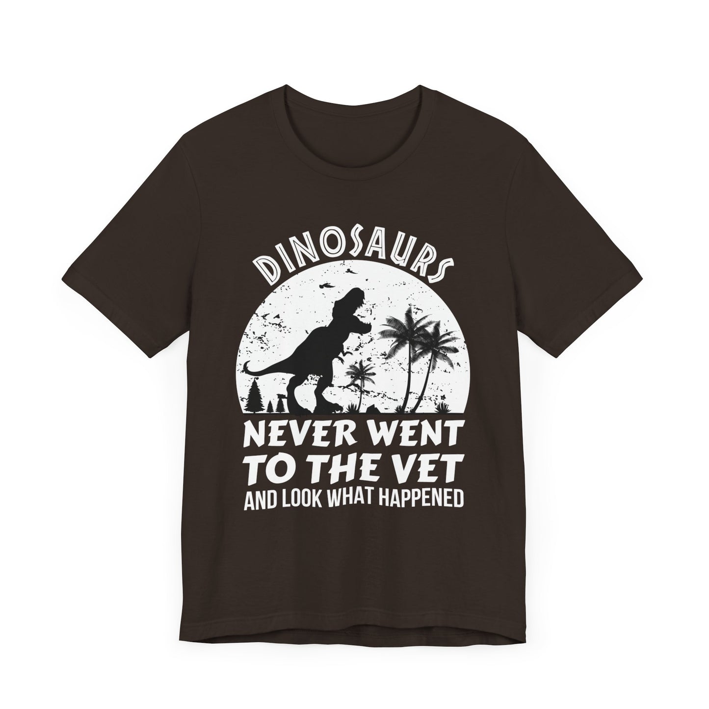 Dinosaurs Never Went To The Vet T-Shirt