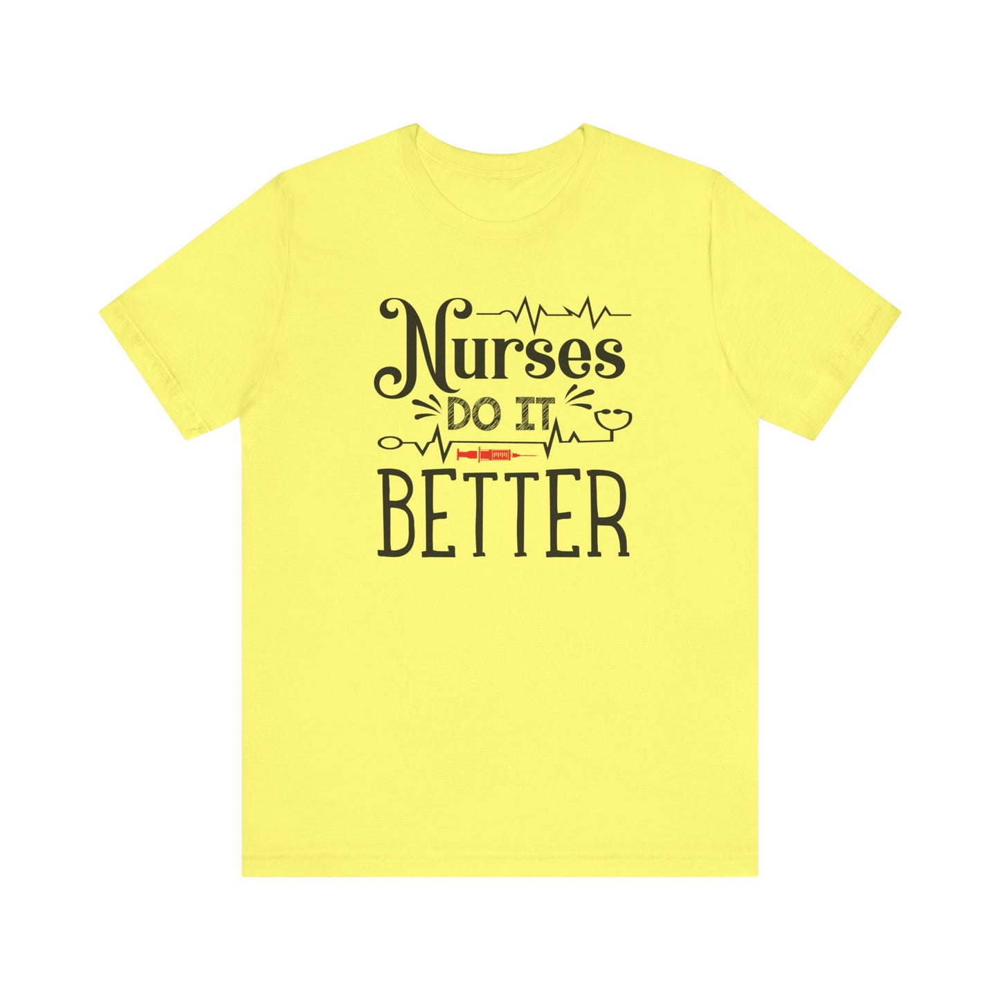 Nurses Do It Better T-Shirt