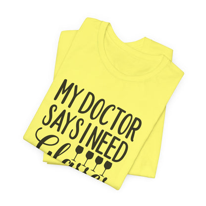 My Doctor Says I need Glasses T-Shirt