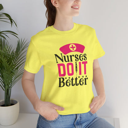 Nurses Do It Better T-Shirt