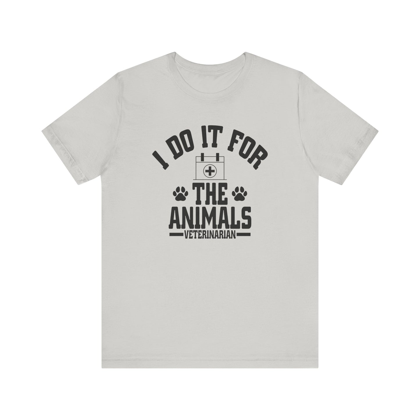 Veterinarian - I Do It For... T-Shirt