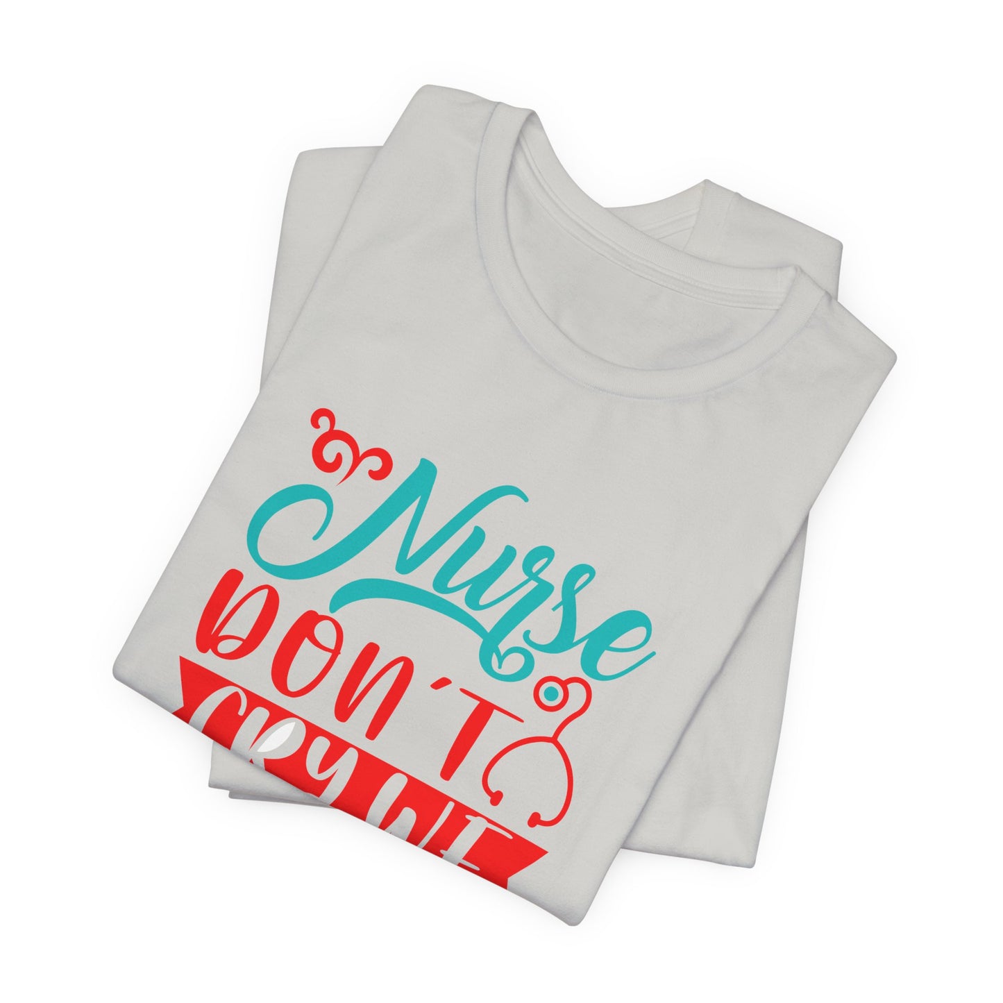 Nurses Don't Cry We Wine T-Shirt