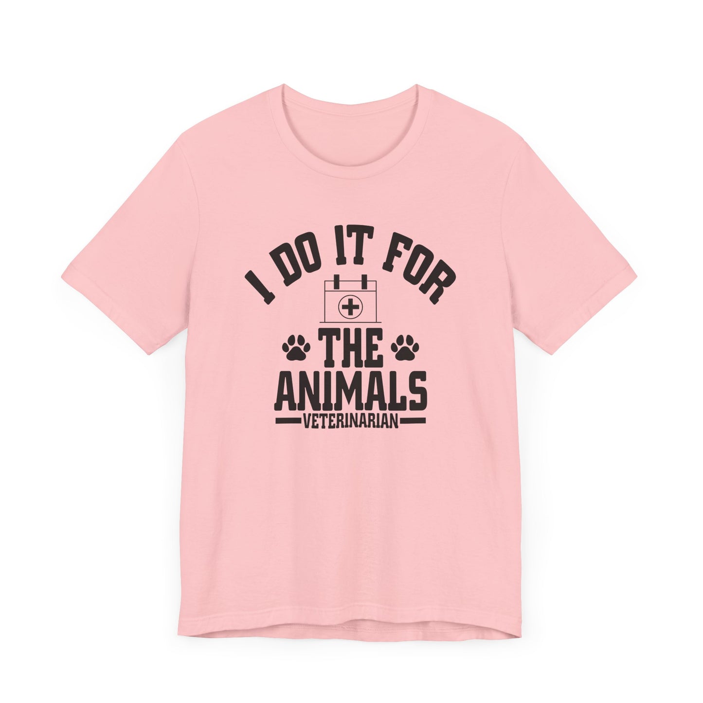 Veterinarian - I Do It For... T-Shirt