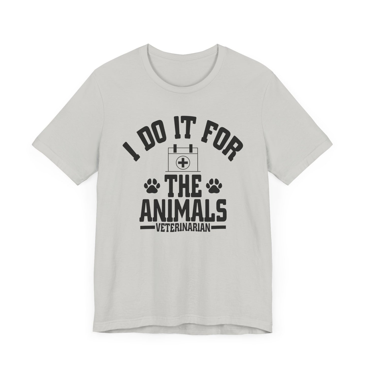 Veterinarian - I Do It For... T-Shirt