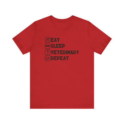 Eat, Sleep, Veterinary, Repeat T-Shirt