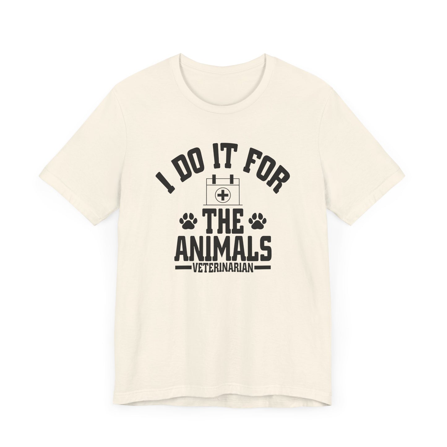 Veterinarian - I Do It For... T-Shirt