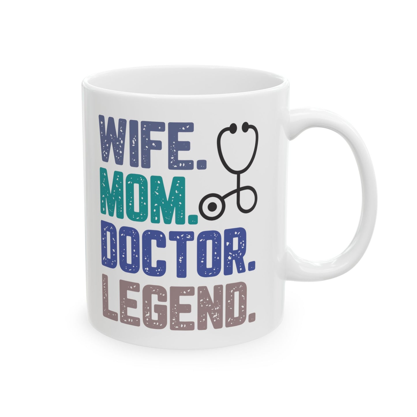 Wife, Mom, Doctor, Legend Mug