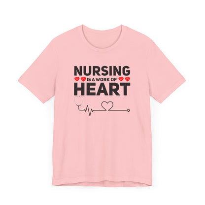 Nursing Is A Work Of Heart T-Shirt