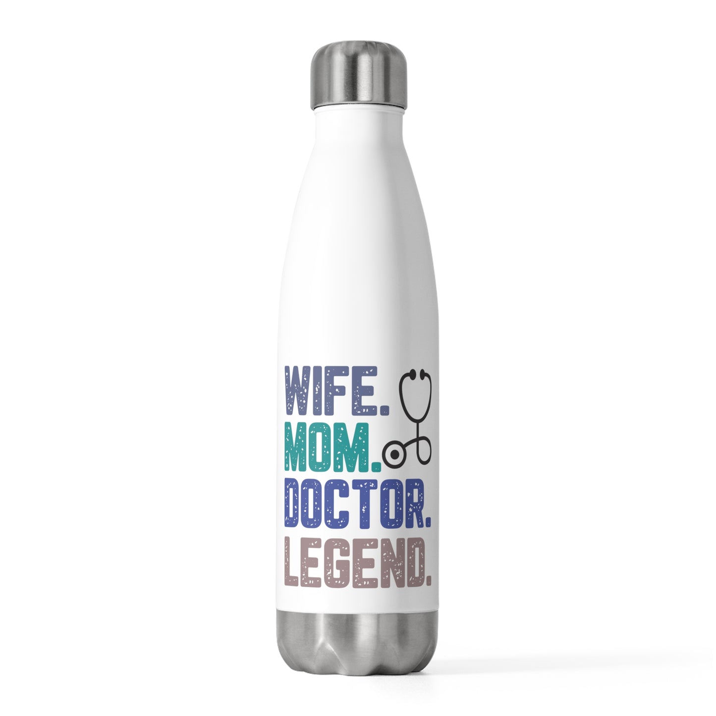 Wife, Mom, Doctor, Legend  20oz Insulated Bottle