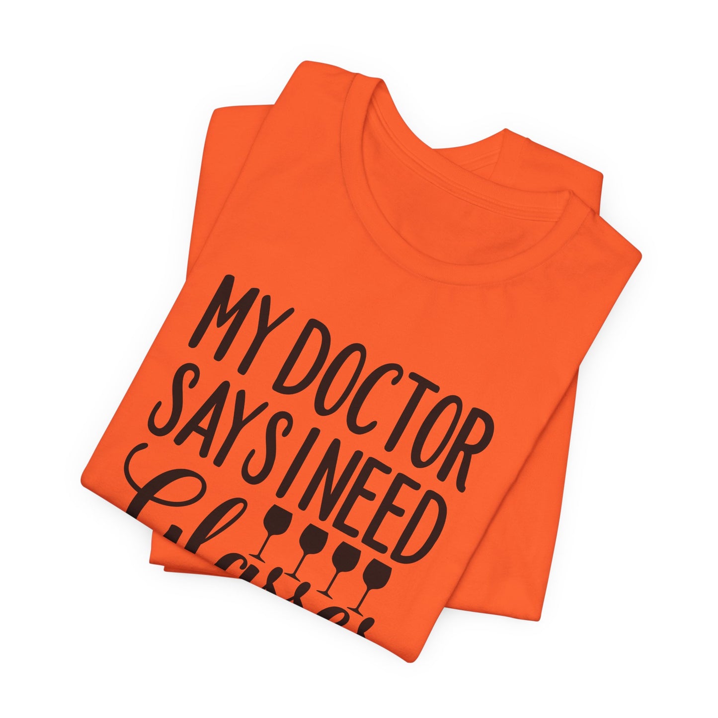 My Doctor Says I need Glasses T-Shirt