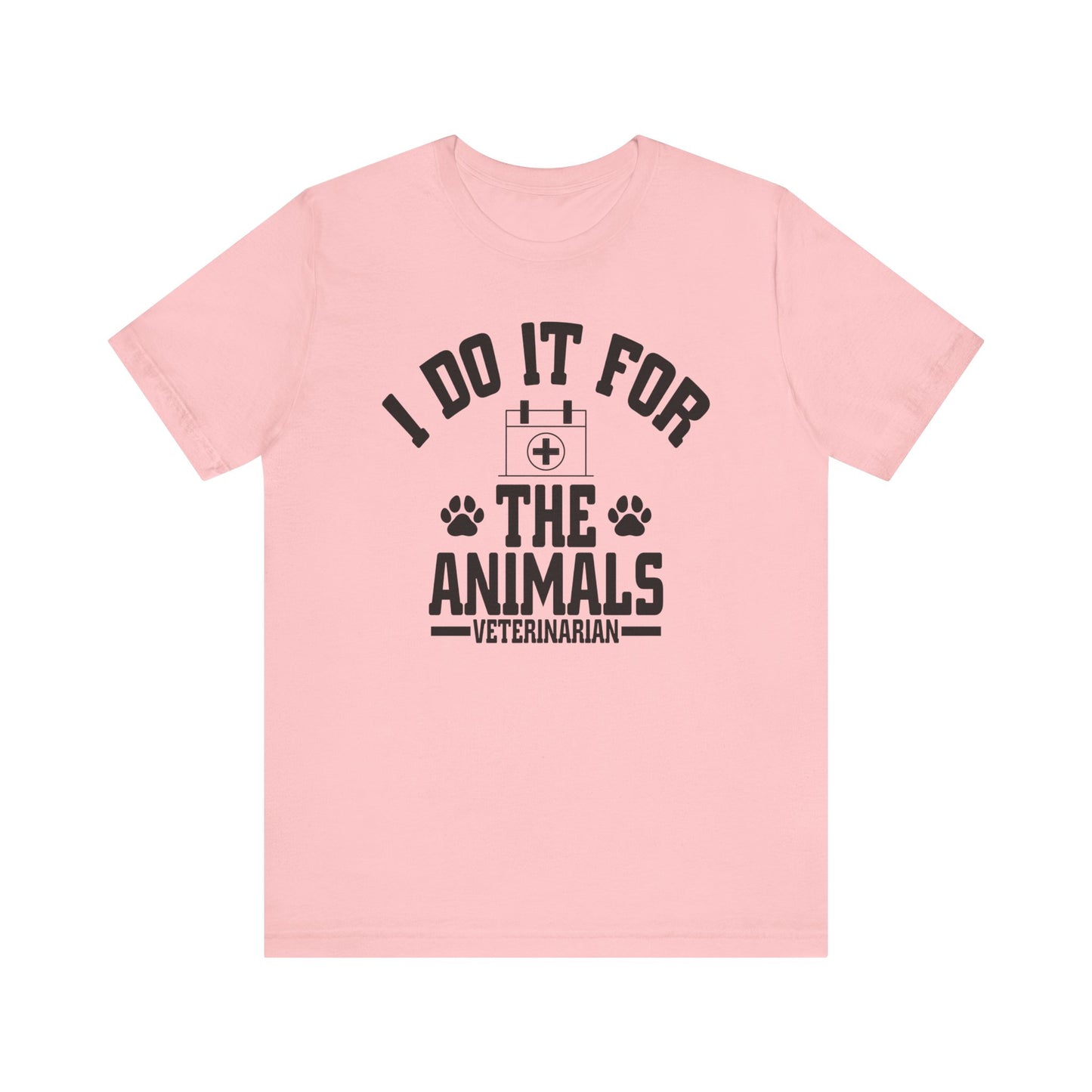 Veterinarian - I Do It For... T-Shirt